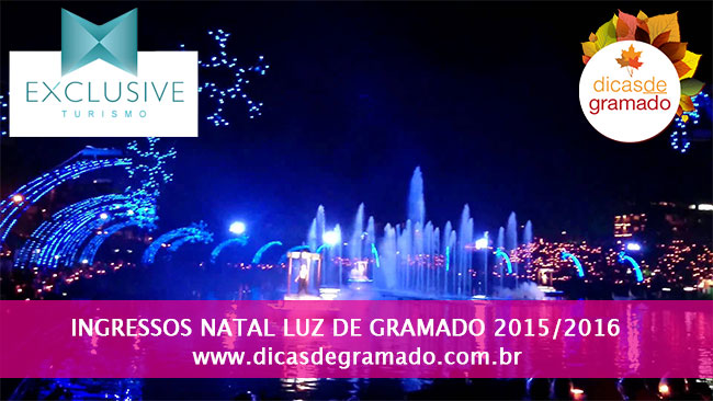 INGRESSOS NATAL LUZ DE GRAMADO 2015/2016