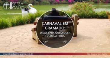Carnaval em Gramado: Dicas para quem quer fugir da folia