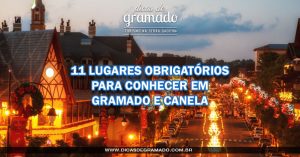 O que fazer em Gramado: Conheça os passeios obrigatórios