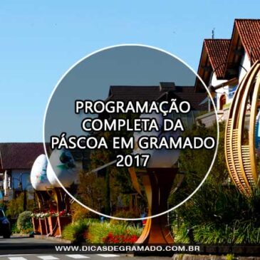 Programação da Páscoa em Gramado 2017