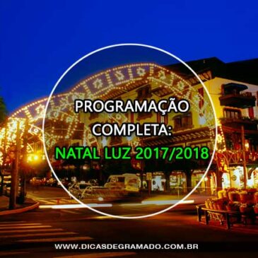 Programação Natal Luz de Gramado 2017/2018