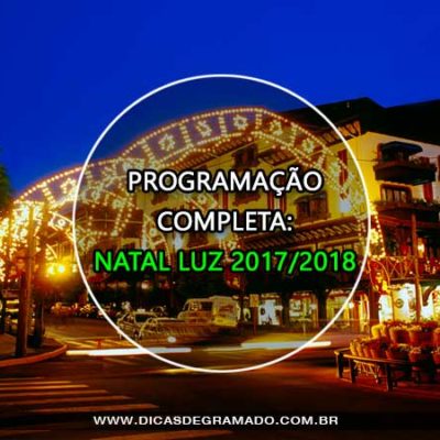 Programação Natal Luz de Gramado 2017/2018