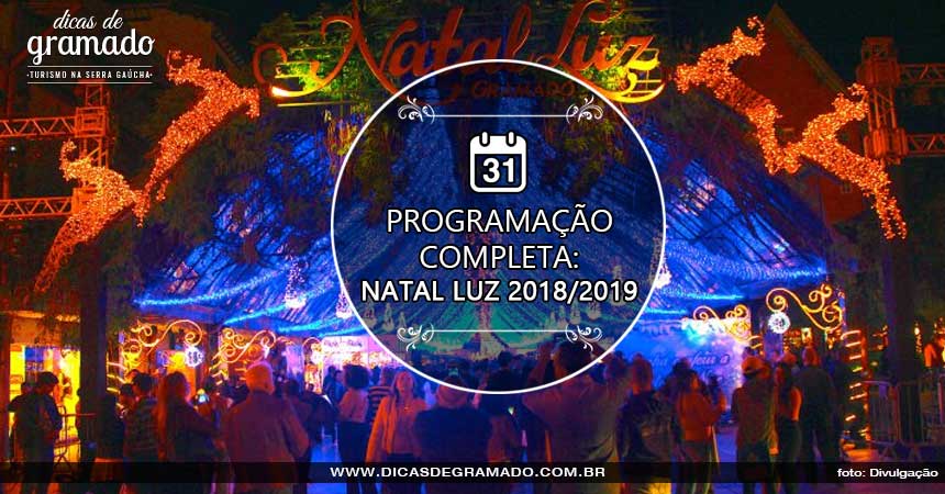 PROGRAMAÇÃO NATAL LUZ DE GRAMADO 2018/2019