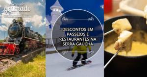 Descontos e ofertas em Gramado e Canela