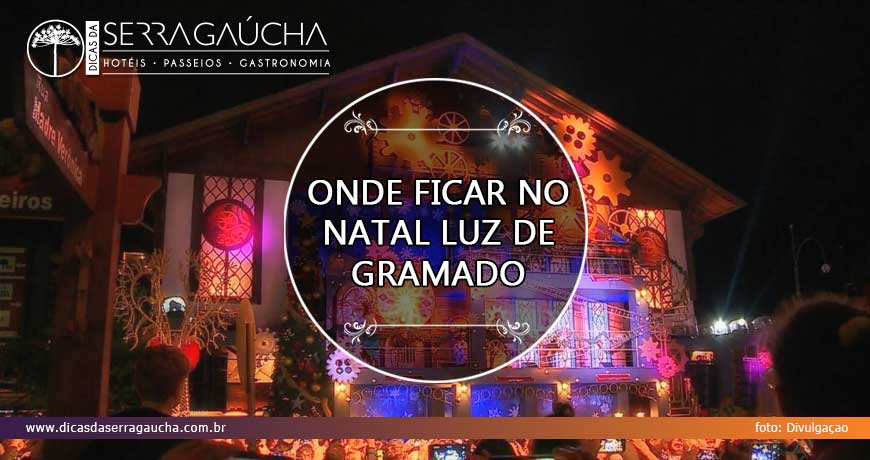 Onde ficar no Natal Luz de Gramado: Veja as opções perfeitas