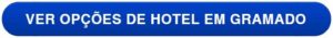 Ver opções de hotel em Gramado