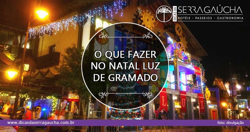 O que fazer no Natal Luz de Gramado