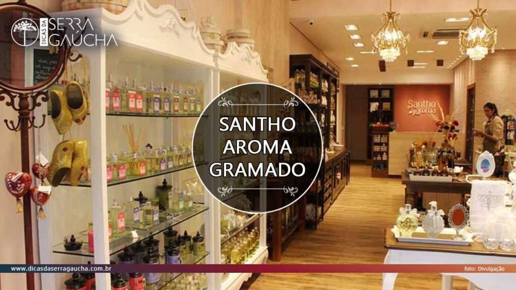 Descubra o encanto sensorial da Santho Aroma Gramado