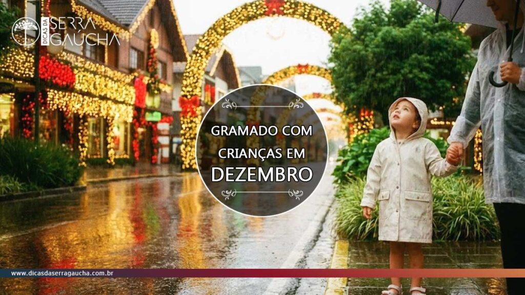 Gramado com crianças em dezembro: roteiro no Natal Luz